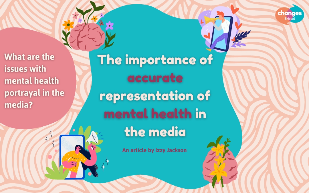 GUEST ARTICLE: The importance of accurate representation of mental health in the media – An article by Izzy Jackson